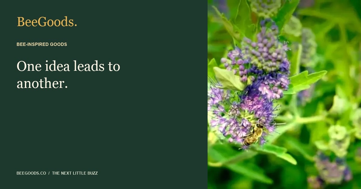 One idea leads to another. — BeeGoods editorial visual